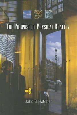 Book cover for The Purpose of Physical Reality