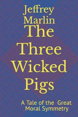 Book cover for The Three Wicked Pigs