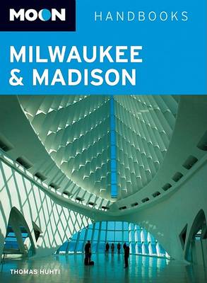 Book cover for Moon Milwaukee and Madison