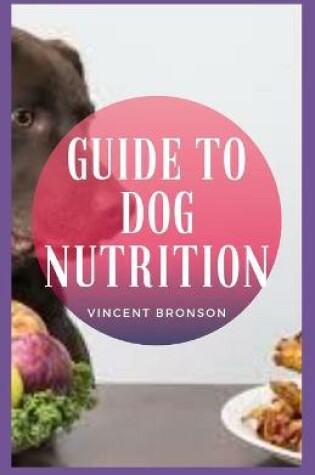 Cover of Guide to Dog Nutrition