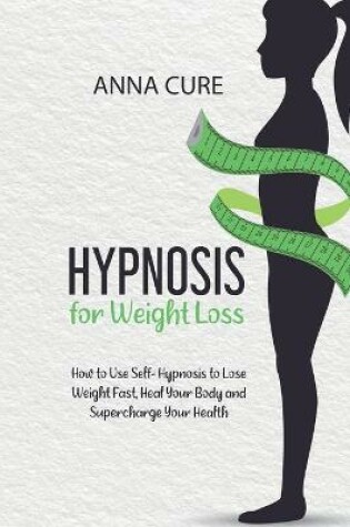 Cover of Hypnosis for Weight Loss