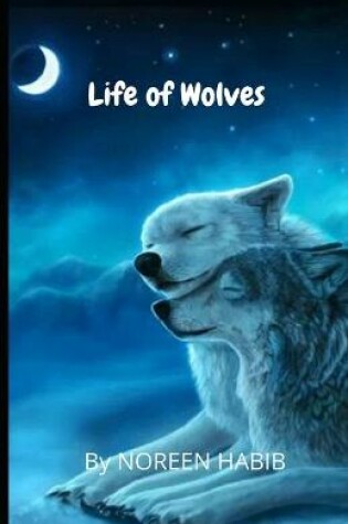 Cover of Life of Wolves