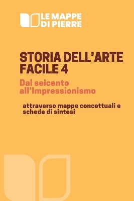 Book cover for STORIA DELL'ARTE FACILE 4 dal seicento all'Impressionismo