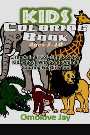 Cover of Kids Coloring Book Ages 5-10