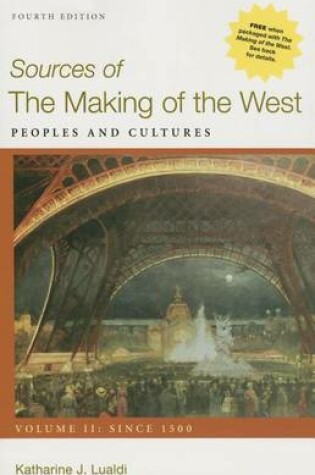 Cover of Sources of the Making of the West, Volume II: Since 1500 4e & Launchpad for the Making of the West 5e (Six Month Access)