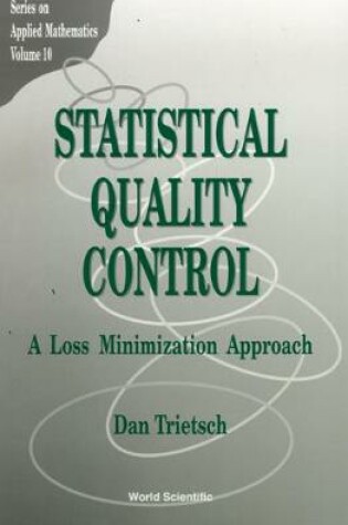 Cover of Statistical Quality Control: A Loss Minimization Approach