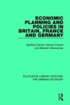 Book cover for Economic Planning and Policies in Britain, France and Germany