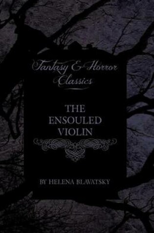 Cover of The Ensouled Violin (Fantasy and Horror Classics)