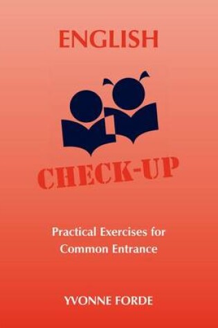 Cover of English Check-Up - Practical Exercises for Common Entrance