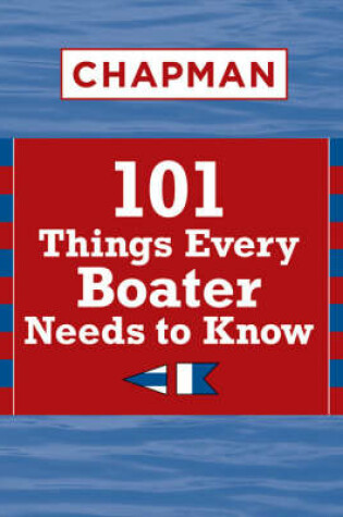 Cover of Chapman 101 Things Every Boater Needs to Know