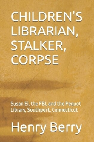 Cover of Children's Librarian, Stalker, Corpse