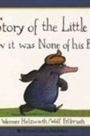 Cover of The Story of the Little Mole Who Knew it Was None of His Busine