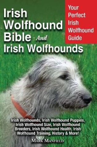 Cover of Irish Wolfhound Bible And Irish Wolfhounds