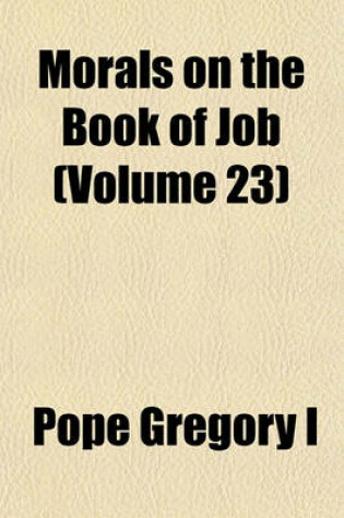 Cover of Morals on the Book of Job (Volume 23)