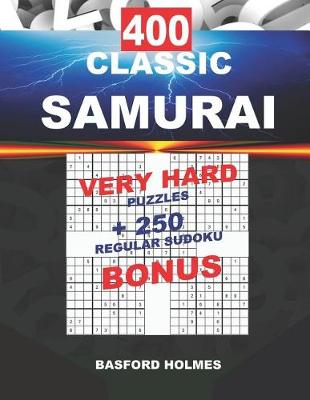 Book cover for 400 CLASSIC SAMURAI VERY HARD PUZZLES + 250 regular Sudoku BONUS