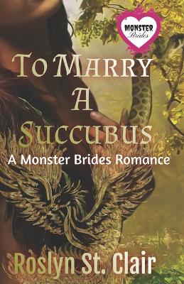 Book cover for To Marry A Succubus