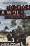 Book cover for To Catch A Wolf