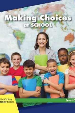 Cover of Making Choices at School