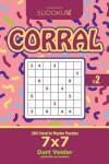 Book cover for Sudoku Corral - 200 Hard to Master Puzzles 7x7 (Volume 2)