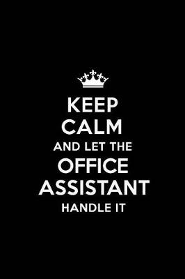 Book cover for Keep Calm and Let the Office Assistant Handle It