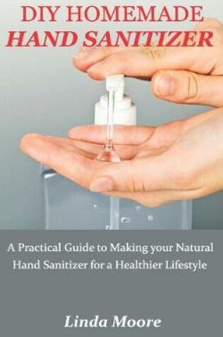 Cover of DIY Homemade Hand Sanitizer