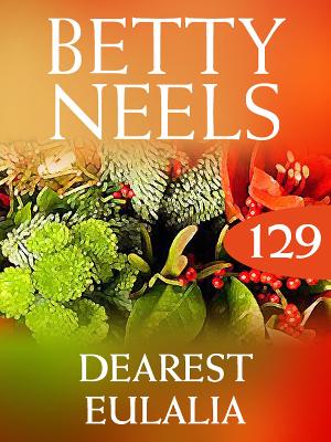 Book cover for Dearest Eulalia (Betty Neels Collection)