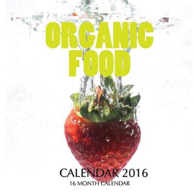 Book cover for Organic Food Calendar 2016