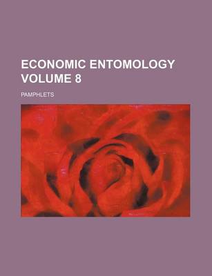 Book cover for Economic Entomology Volume 8; Pamphlets
