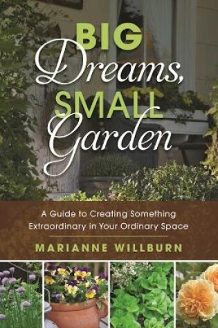 Cover of Big Dreams, Small Garden