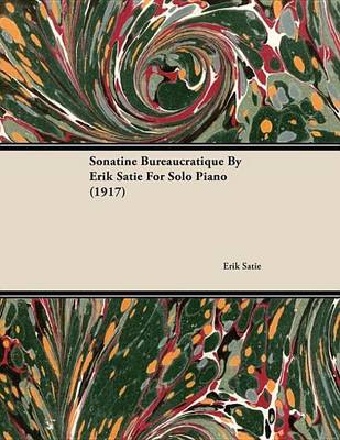 Book cover for Sonatine Bureaucratique by Erik Satie for Solo Piano (1917)