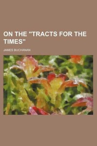 Cover of On the Tracts for the Times