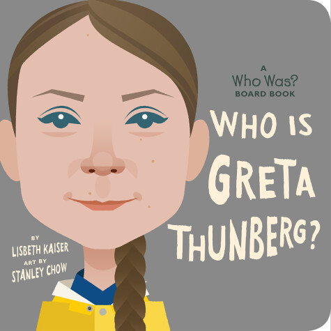 Book cover for Who Is Greta Thunberg?: A Who Was? Board Book