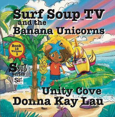 Book cover for Surf Soup TV and the Banana Unicorns