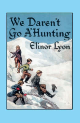 Book cover for We Daren't Go A'hunting