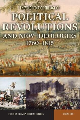 Cover of Encyclopedia of the Age of Political Revolutions and New Ideologies, 1760-1815