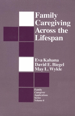 Book cover for Family Caregiving Across the Lifespan