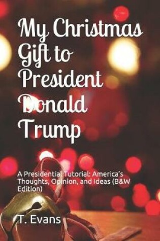 Cover of My Christmas Gift to President Donald Trump