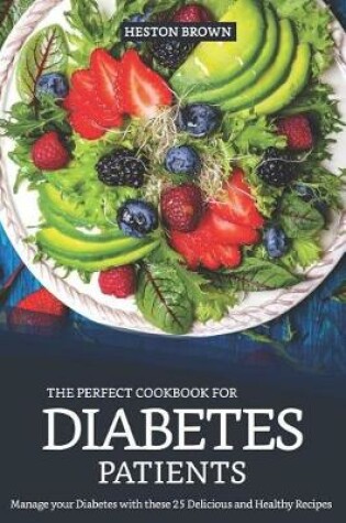 Cover of The Perfect Cookbook for Diabetes Patients