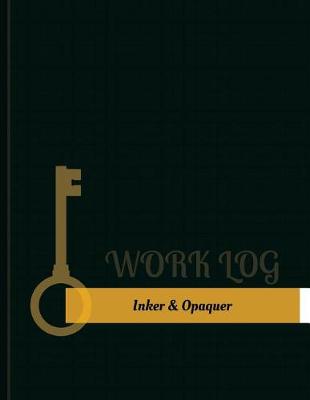 Book cover for Inker & Opaquer Work Log