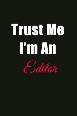 Book cover for Trust Me I'm a Editor