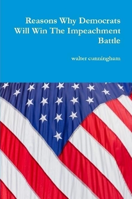 Book cover for Reasons Why Democrats Will Win The Impeachment Battle