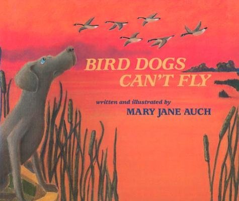 Book cover for Bird Dogs Can't Fly
