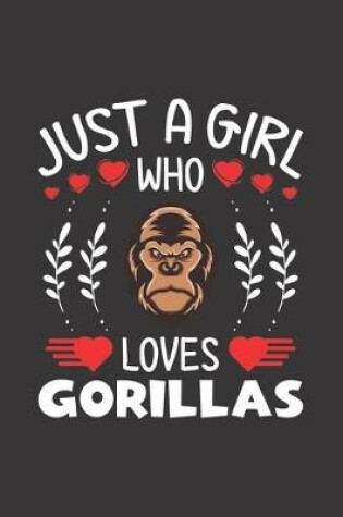 Cover of Just A Girl Who Loves Gorillas