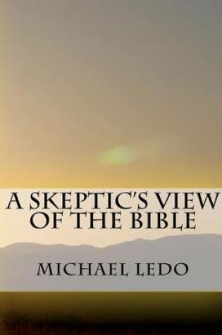 Cover of A Skeptic's View Of The Bible