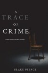 Book cover for A Trace of Crime (a Keri Locke Mystery--Book #4)