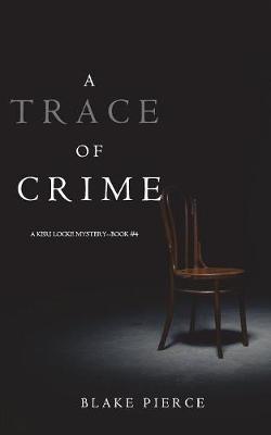 Book cover for A Trace of Crime (a Keri Locke Mystery--Book #4)