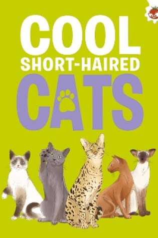 Cover of Cool Short-Haired Cats