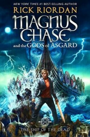 Cover of Magnus Chase and the Gods of Asgard, Book 3: Ship of the Dead, The-Magnus Chase and the Gods of Asgard, Book 3
