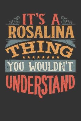 Book cover for Its A Rosalina Thing You Wouldnt Understand