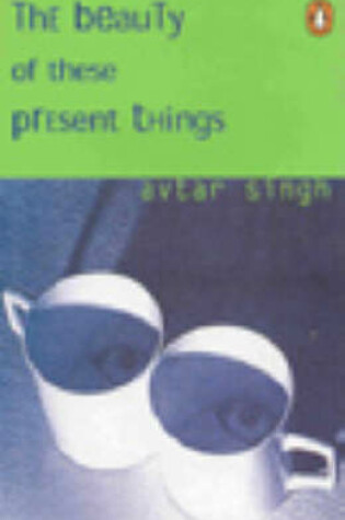 Cover of The Beauty of These Present Things